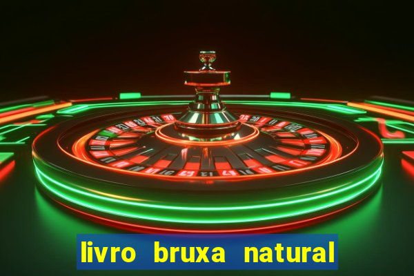 livro bruxa natural pdf gratis